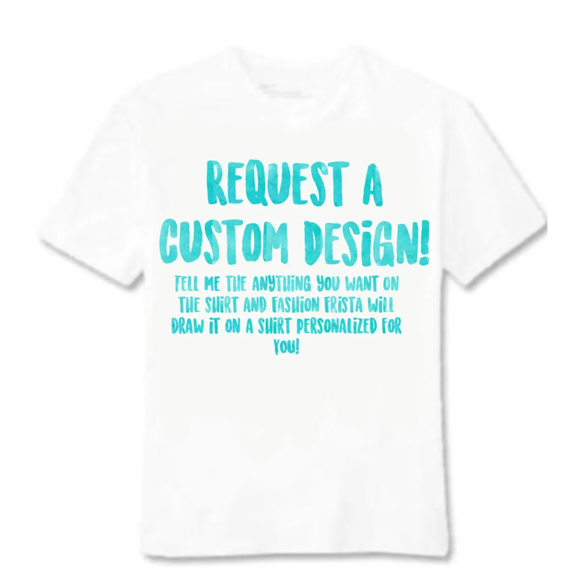 Custom Orders!