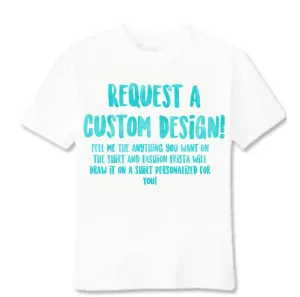 Custom Orders!